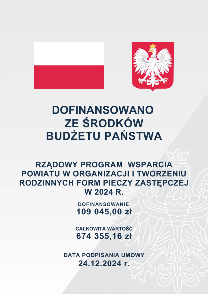 Dofinansowanie ze środków Funduszu PracyRządowy program wsparcia powiatu w organizacji i tworzeniu rodzinnych form pieczy zastępczej w 2024 r.